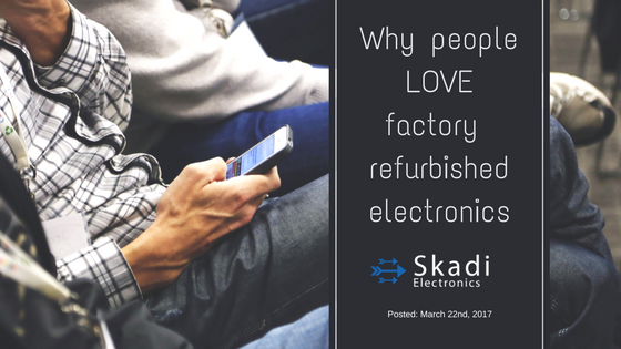 Factory Refurbished Electronics